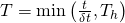 T = \min \left( {\frac{t}{{\delta t}},T_h } \right)